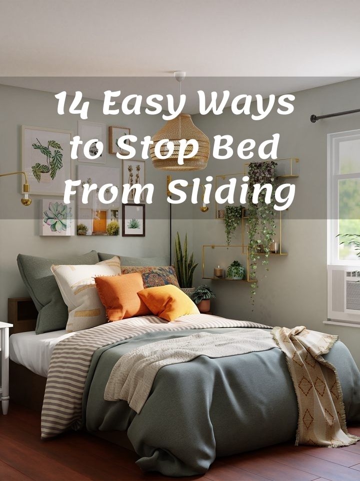 14 Easy Ways to Stop Bed From Sliding